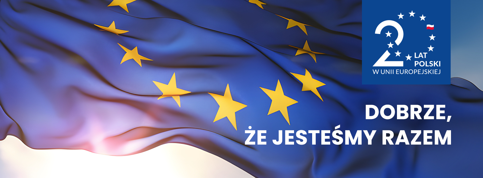 Jubileusz 20-lecia wstąpienia Polski do Unii Europejskiej - obraz przedstawiający falującą flagę Unii Europejskiej